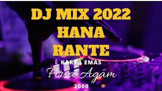 DJ MIX HANA RANTE - FIRSA AGAM