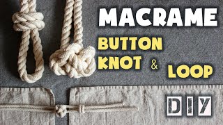 Tutorial Macrame Button Knot & Loop / Easy DIY Macrame Knot