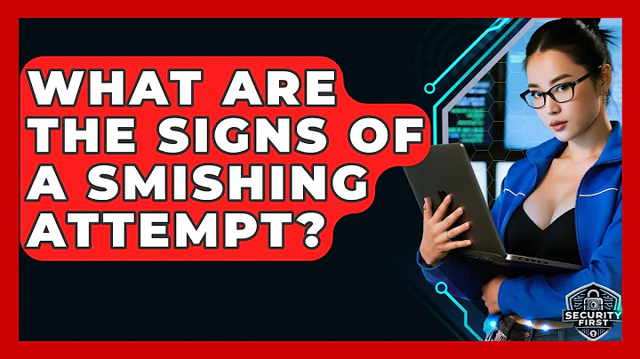 What Are The Signs Of A Smishing Attempt? - SecurityFirstCorp.com