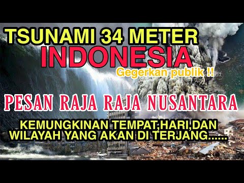 ALLAHUAKBAR‼️TENTANG TSUNAMI BESAR 34 METER DI INDONESIA