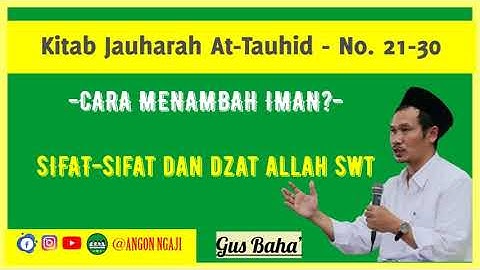 Kupas Tuntas Bab Iman, Sifat dan Dzat Allah Swt -Gus Baha