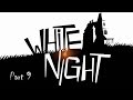 White night  part 9  welcome to the peep show  nerd codex