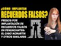 ¿Cómo IMPLANTAN RECUERDOS FALSOS? | Elisabeth Loftus y la MEMORIA FALSA