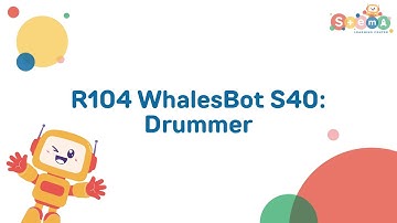 RO600 Intermediate Robotics with Whalesbot S40: Drummer