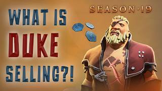 What is Duke Selling during Season 19? (Where is Duke?) | Sea of Thieves