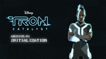 TRON: Catalyst - Archive/01: Initialization