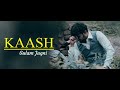 KAASH | Gulam Jugni | Kala Assi | Lyrics | Gulam Jugni Songs | Romantic Sad Hindi Songs