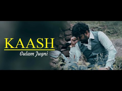 KAASH | Gulam Jugni | Kala Assi | Lyrics | Gulam Jugni Songs | Romantic Sad Hindi Songs