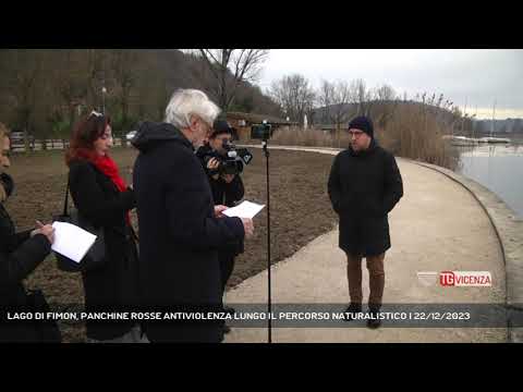 LAGO DI FIMON, PANCHINE ROSSE ANTIVIOLENZA LUNGO IL PERCORSO NATURALISTICO | 22/12/2023