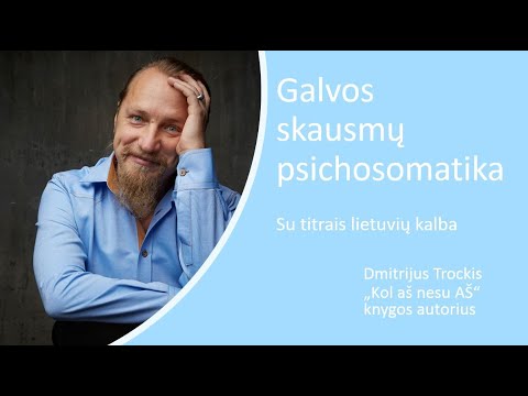 Video: Galvos Skausmo Psichosomatika