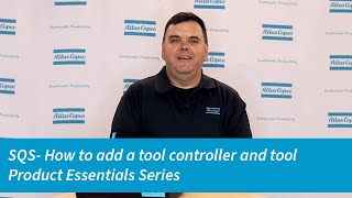 SQS: How to add a tool controller and tool | Atlas Copco screenshot 4