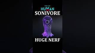 Sonivore Can Now Be Stunned After This New Creature Nerf | Tips and Tricks | Once Human New Update
