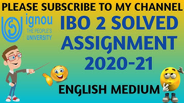 Ibo 2 solved assignment in English 2020-21|| IBO 2 SOLVED ASSIGNMENT IN ENGLISH 2020-21