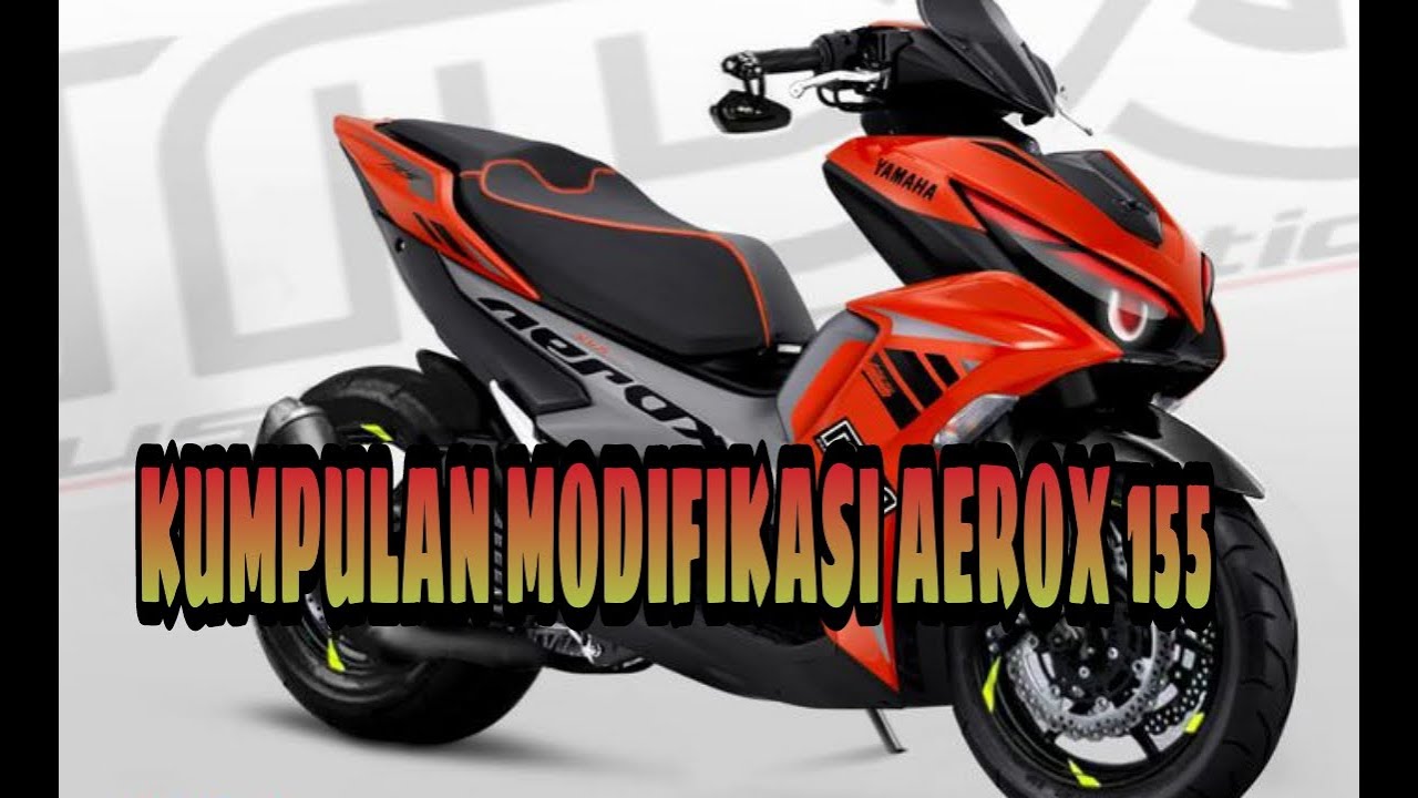 MODIFIKASI AEROX UNTUK INSPIRASI RIDER 