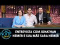 Entrevista com o humorista jonathan nemer e sua me sara nemer  the noite 150523