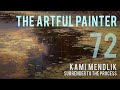 Artful painter podcast kami mendlik  surrender to the process