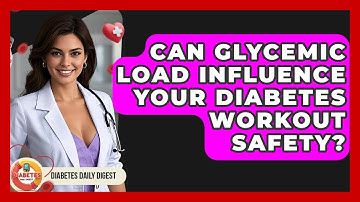 Can Glycemic Load Influence Your Diabetes Workout Safety? - Diabetes Daily Digest