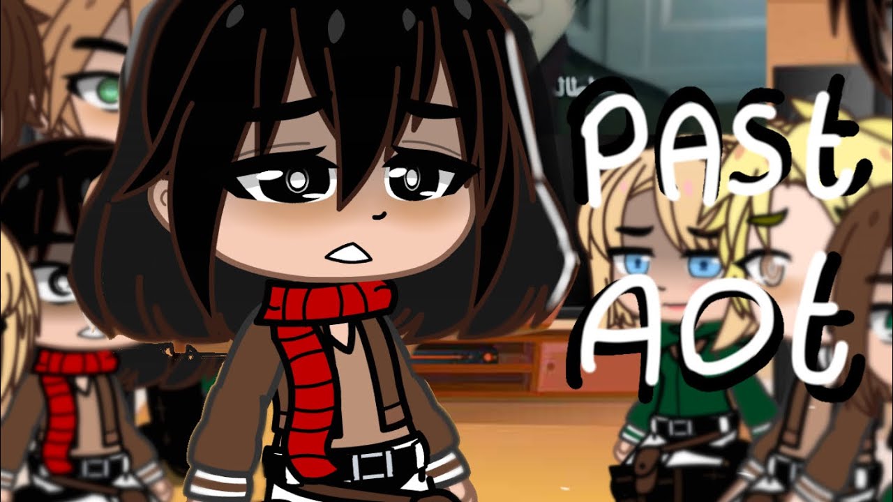 Past AOT reacts to the future / Gacha ️‍🩹 pt1/???? - YouTube