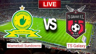 Mamelodi Sundowns vs TS Galaxy Live Match Score HD Today 2024