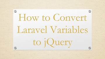 How to Convert Laravel Variables to jQuery