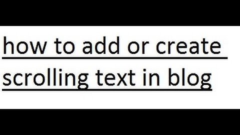 how to add or create scrolling bar  in blogger /blog