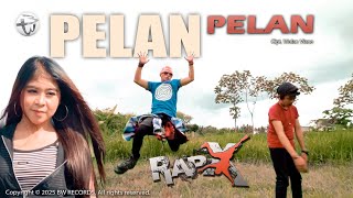 RapX - Pelan pelan (Official M/V)