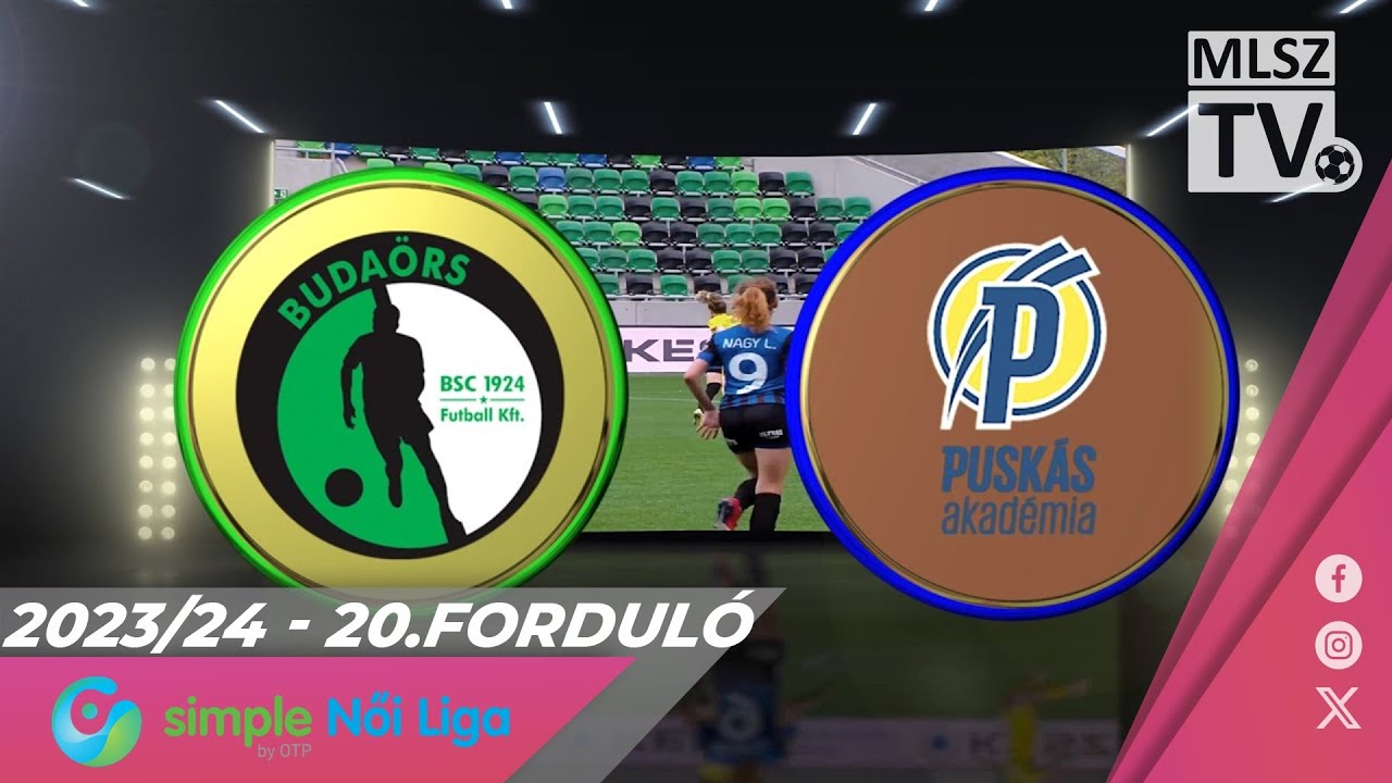 Youtube - Budaörs - Puskás Akadémia FC | 0-6 | Simple Női Liga | 20. forduló | MLSZTV