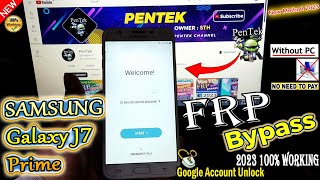 Samsung Galaxy J7 Prime FRP Bypass 2023 | Without Pc | Google Account Bypass New Method@pentekfrp