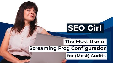 Universal Screaming Frog Settings for  Site Analysis