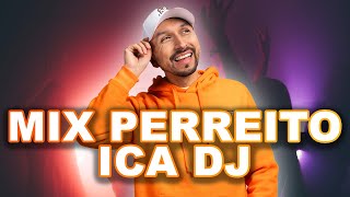 MIX PERREITO - ICA DJ