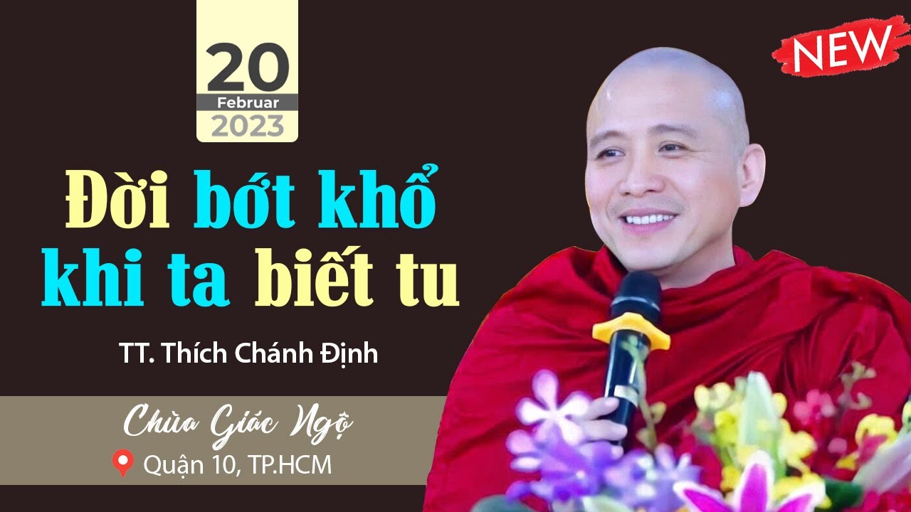 Đời bớt khổ khi ta biết tu - TT. Chánh Định  #truyềnthôngphậtgiáo