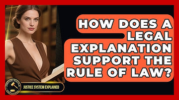 How Does a Legal Explanation Support the Rule of Law? - Justice System Explained