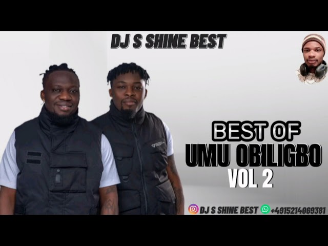 BEST OF UMU OBILIGBO 2023 VOL2 BY DJ S SHINE BEST class=