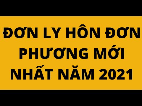 #1 MẪU ĐƠN LY HÔN ĐƠN PHƯƠNG MỚI NHẤT NĂM 2021 Mới Nhất