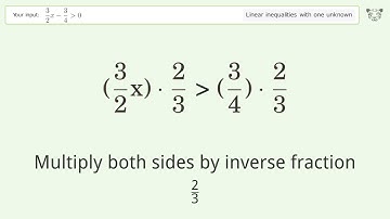 Solving Linear Inequalities: 3/2x-3/4 is Greater Than 0