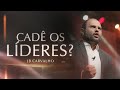 Cadê os Líderes? | JB Carvalho