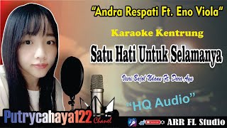 Andra Respati Ft. Eno Viola - Satu Hati Untuk Selamanya Karaoke DJ KENTRUNG@putrycahaya122karaoke2