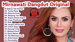 Lagu Dangdut The Best Mirnawati  ( Original )