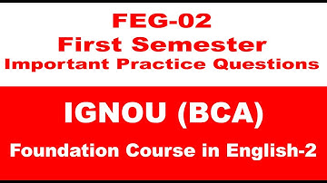 IGNOU BCA [FEG-02 Question Paper] [FEG-02 Previous Question Paper] [Foundation Course in English-2]