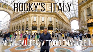 ROCKY'S ITALY: Milan - The Galleria Vittorio Emanuele II