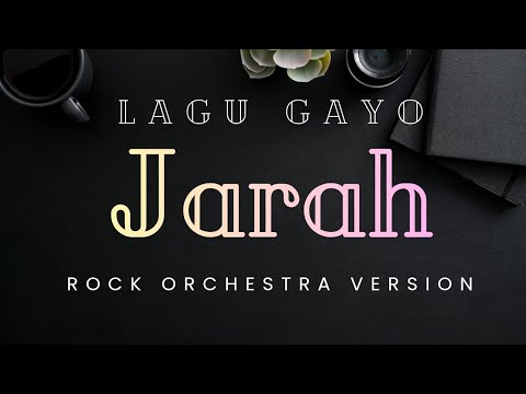 LAGU GAYO - JARAH - ROCK ORCHESTRA VERSION 