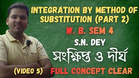 Integration Method of Substitution class 12 SN Dey (EX 6B) Sem 4 | WBCHSE #sndey #integration 