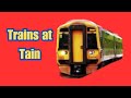 Trains at tain 14th may 2023
