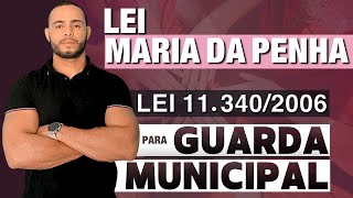 [AULA 01] LEI MARIA DA PENHA  - LEI 11.340/06 | PARA GUARDA MUNICIPAL | 2024