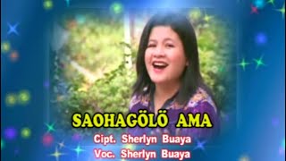 Saohagölö Ama | Cipt. Sherlyn Buaya | Sherlyn Buaya | Album Faduhu sa Dödögu | Video dan Lirik