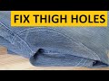 Jeans Repair | Fixing Rubbed Thigh Holes in Jeans - Crotch Area