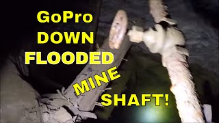 Dropped GroPro Down Two Flooded Mine Shafts!!!