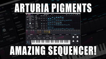 Arturia Pigments 2 Sequencer Tutorial