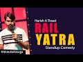 Rail yatra  standup comedy by harish a tiwari  comedy studio  ab india hasega comedywalas