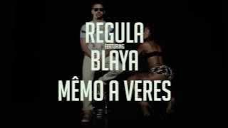 REGULA 'mêmo a veres' ft. BLAYA